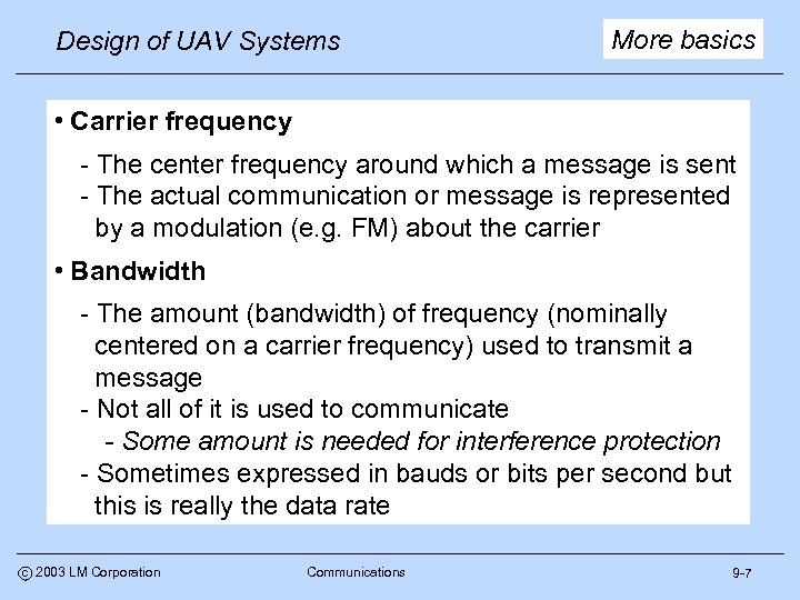 Design of UAV Systems More basics • Carrier frequency - The center frequency around