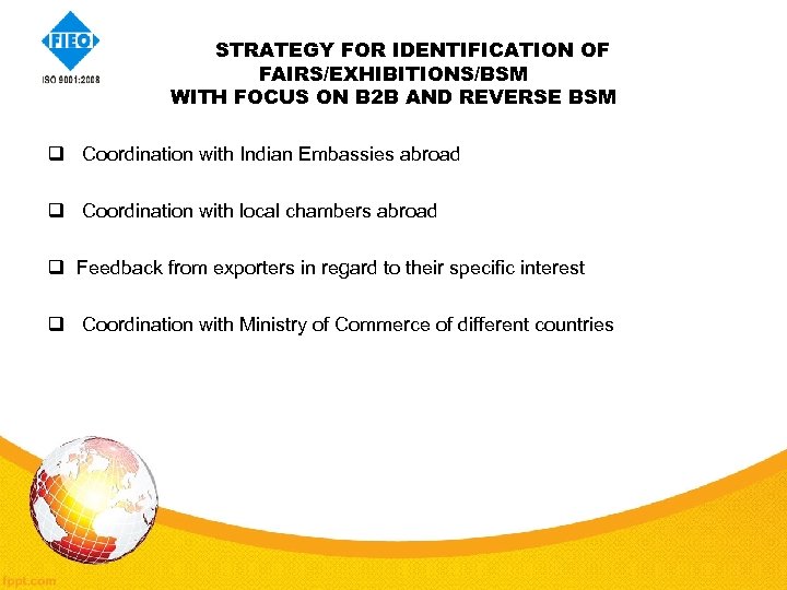  STRATEGY FOR IDENTIFICATION OF FAIRS/EXHIBITIONS/BSM WITH FOCUS ON B 2 B AND REVERSE