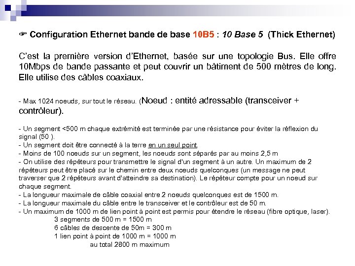  Configuration Ethernet bande de base 10 B 5 : 10 Base 5 (Thick