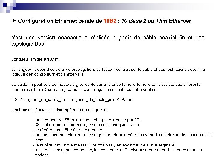  Configuration Ethernet bande de 10 B 2 : 10 Base 2 ou Thin