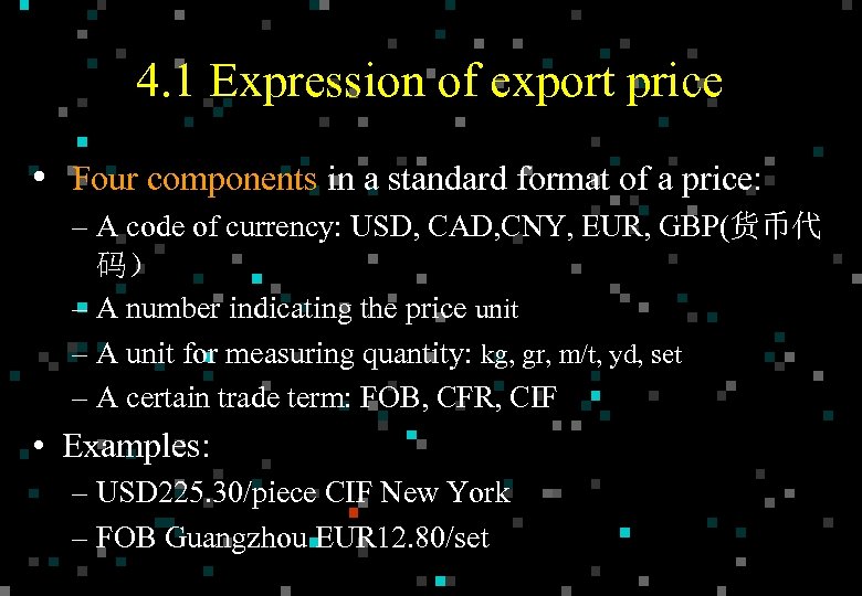 4. 1 Expression of export price • Four components in a standard format of