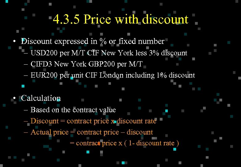 4. 3. 5 Price with discount • Discount expressed in % or fixed number