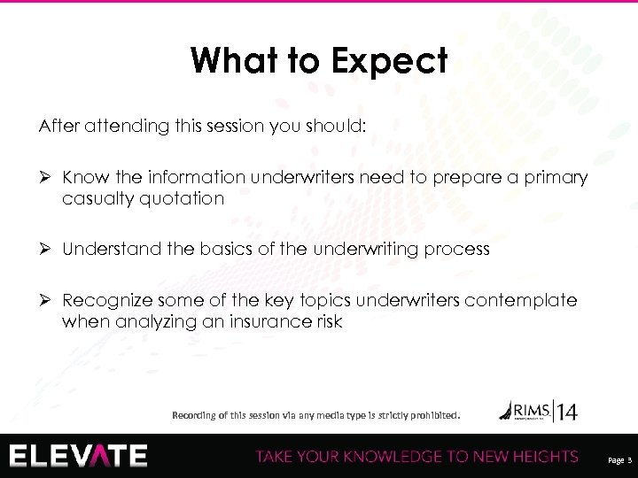 What to Expect After attending this session you should: Ø Know the information underwriters