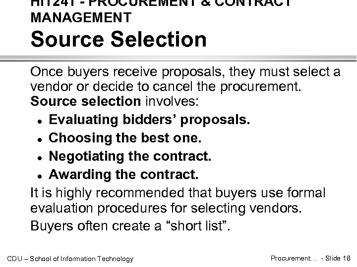 HIT 241 - PROCUREMENT & CONTRACT MANAGEMENT Source Selection Once buyers receive proposals, they