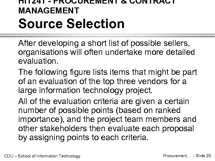 HIT 241 - PROCUREMENT & CONTRACT MANAGEMENT Source Selection After developing a short list