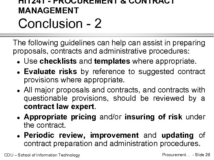 HIT 241 - PROCUREMENT & CONTRACT MANAGEMENT Conclusion - 2 The following guidelines can