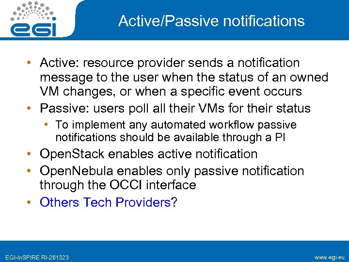 Active/Passive notifications • Active: resource provider sends a notification message to the user when