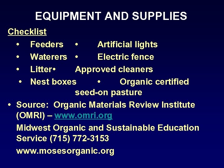 EQUIPMENT AND SUPPLIES Checklist • Feeders • Artificial lights • Waterers • Electric fence
