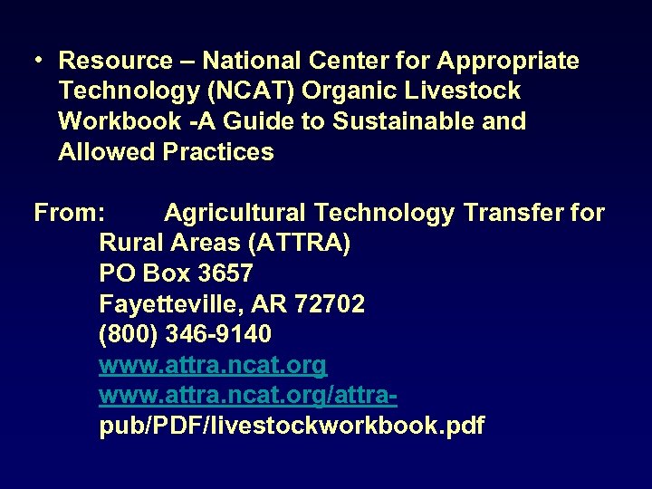  • Resource – National Center for Appropriate Technology (NCAT) Organic Livestock Workbook -A