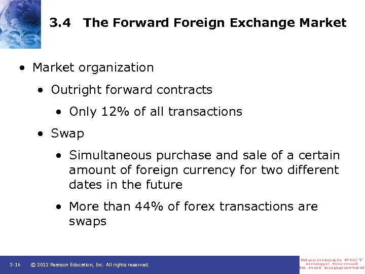3. 4 The Forward Foreign Exchange Market • Market organization • Outright forward contracts