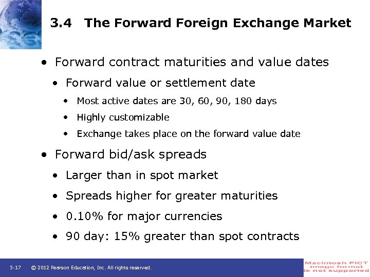 3. 4 The Forward Foreign Exchange Market • Forward contract maturities and value dates