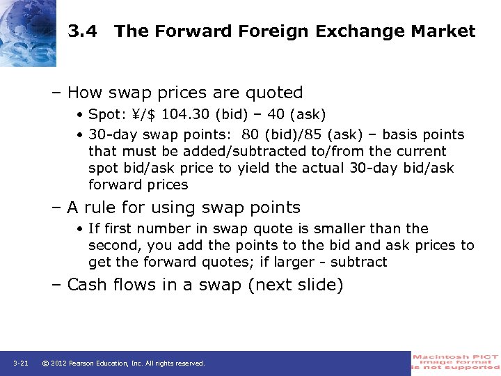 3. 4 The Forward Foreign Exchange Market – How swap prices are quoted •