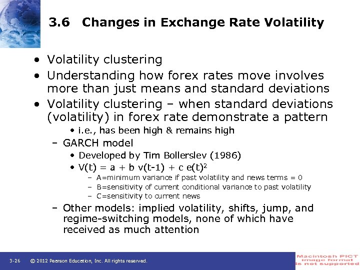 3. 6 Changes in Exchange Rate Volatility • Volatility clustering • Understanding how forex