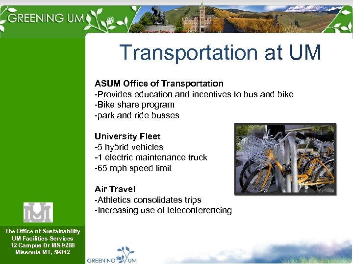 Transportation at UM ASUM Office of Transportation -Provides education and incentives to bus and