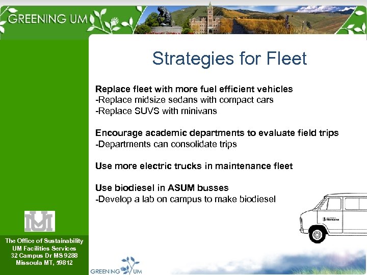 Strategies for Fleet Replace fleet with more fuel efficient vehicles -Replace midsize sedans with