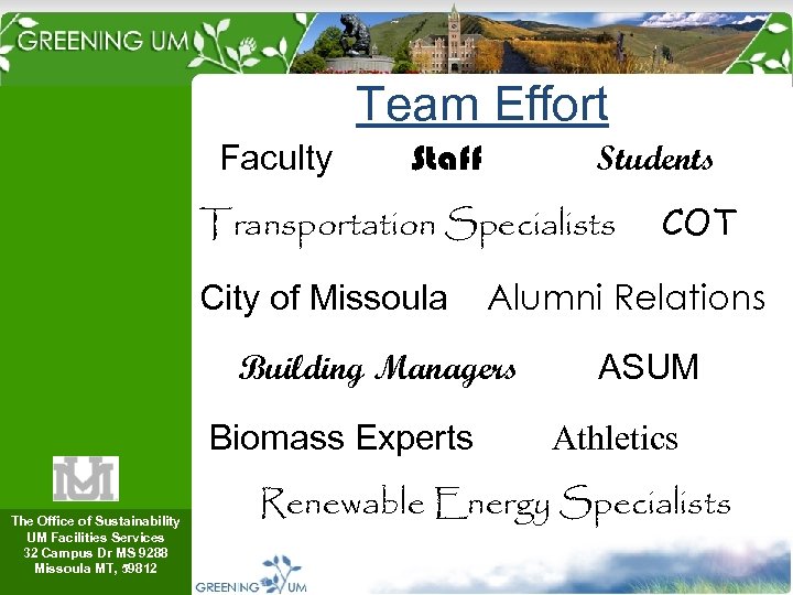 Team Effort Faculty Students Staff Transportation Specialists City of Missoula Alumni Relations Building Managers