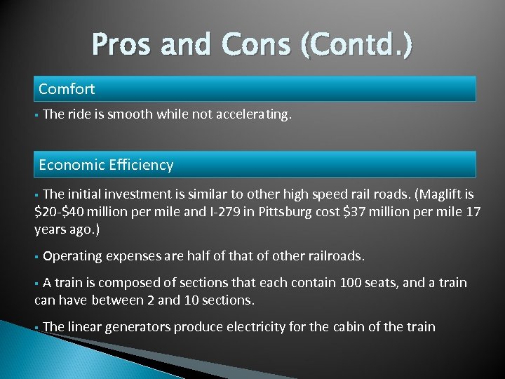 Pros and Cons (Contd. ) Comfort § The ride is smooth while not accelerating.