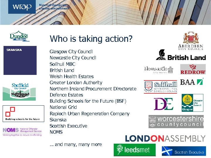Who is taking action? Glasgow City Council Newcastle City Council Solihull MBC British Land