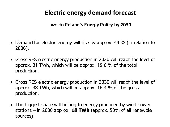 Electric energy demand forecast acc. to Poland's Energy Policy by 2030 • Demand for
