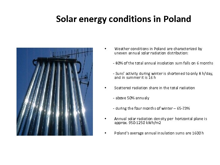 Solar energy conditions in Poland • Weather conditions in Poland are characterized by uneven