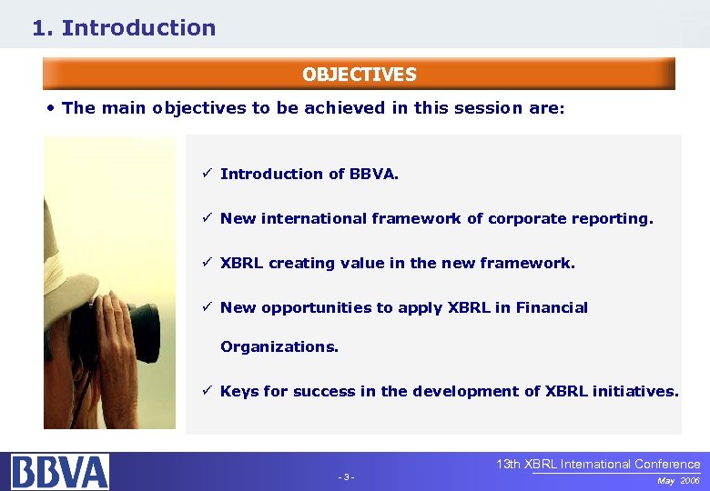 1. Introduction OBJECTIVES • The main objectives to be achieved in this session are: