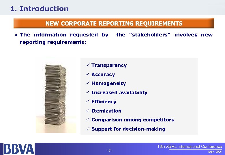 1. Introduction NEW CORPORATE REPORTING REQUIREMENTS • The information requested by the “stakeholders” involves