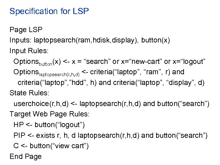 Specification for LSP Page LSP Inputs: laptopsearch(ram, hdisk, display), button(x) Input Rules: Optionsbutton(x) <-