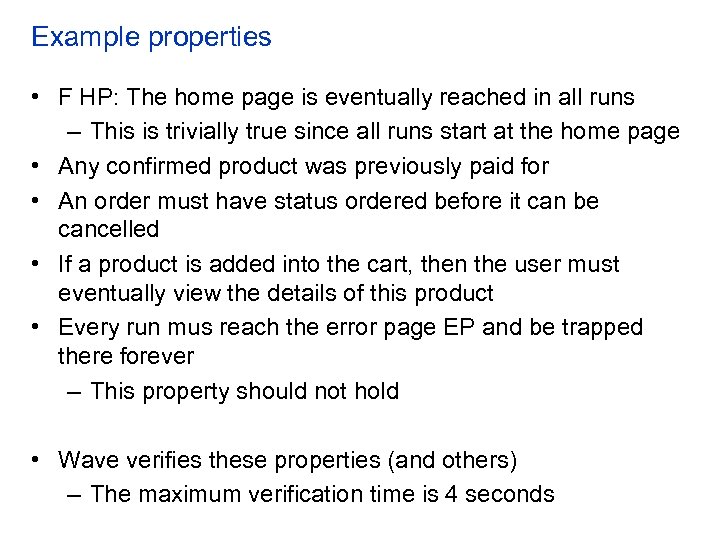 Example properties • F HP: The home page is eventually reached in all runs