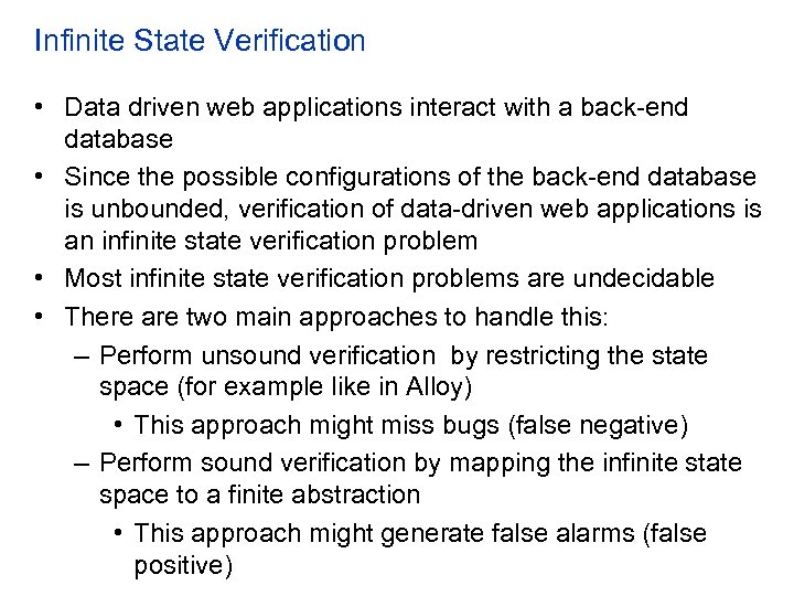 Infinite State Verification • Data driven web applications interact with a back-end database •