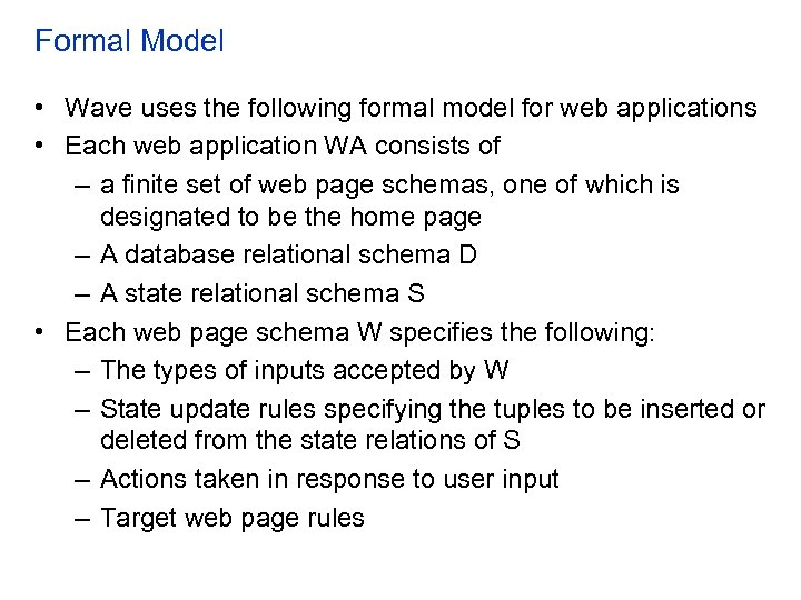 Formal Model • Wave uses the following formal model for web applications • Each