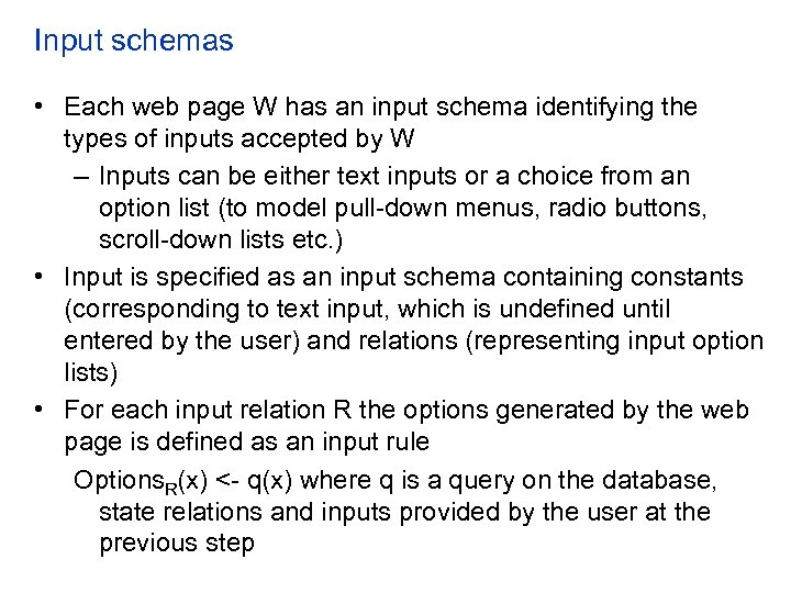 Input schemas • Each web page W has an input schema identifying the types