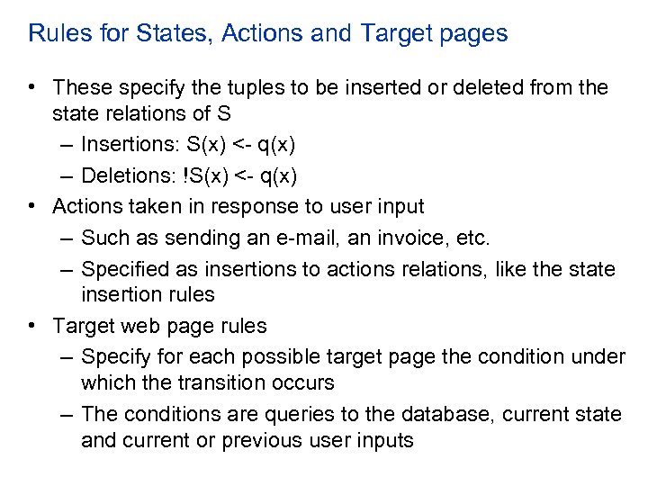 Rules for States, Actions and Target pages • These specify the tuples to be