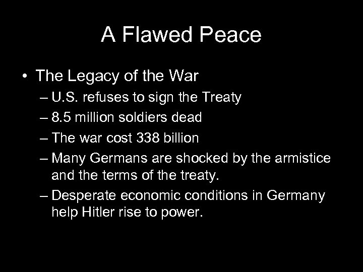 A Flawed Peace • The Legacy of the War – U. S. refuses to