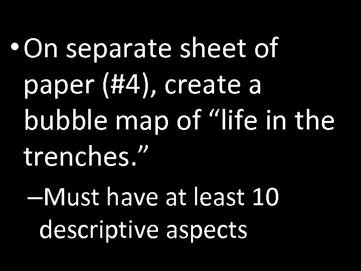  • On separate sheet of paper (#4), create a bubble map of “life