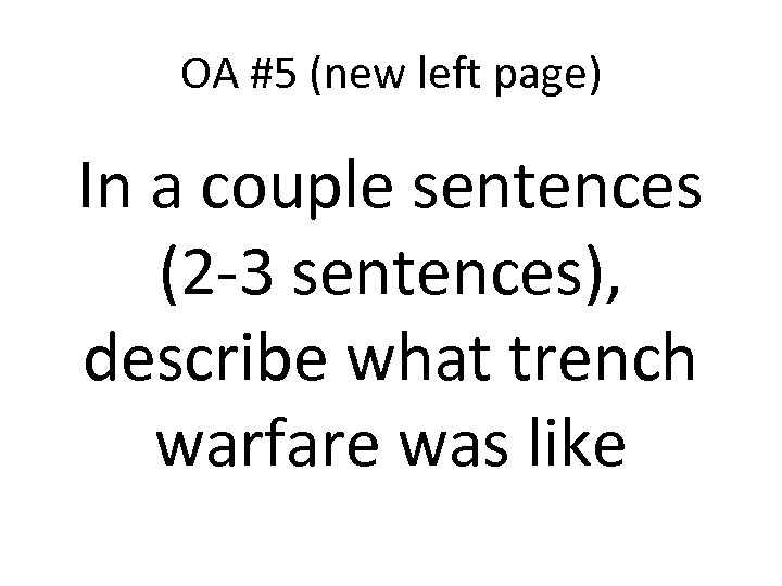 OA #5 (new left page) In a couple sentences (2 -3 sentences), describe what