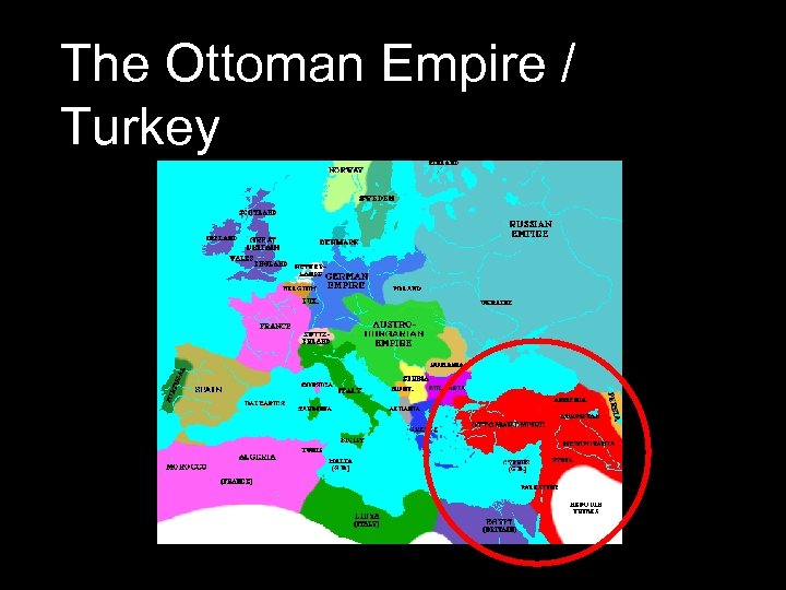 The Ottoman Empire / Turkey 