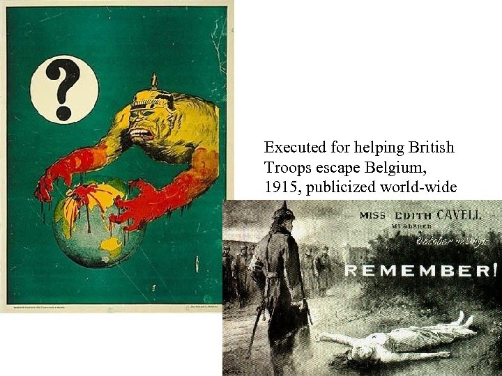 Executed for helping British Troops escape Belgium, 1915, publicized world-wide 
