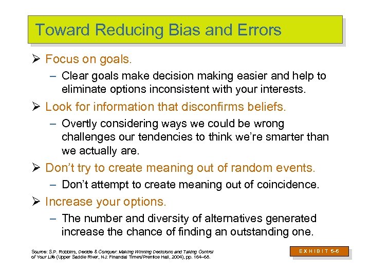 Toward Reducing Bias and Errors Ø Focus on goals. – Clear goals make decision