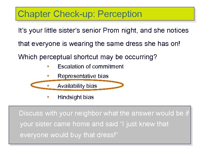 Chapter Check-up: Perception It’s your little sister’s senior Prom night, and she notices that