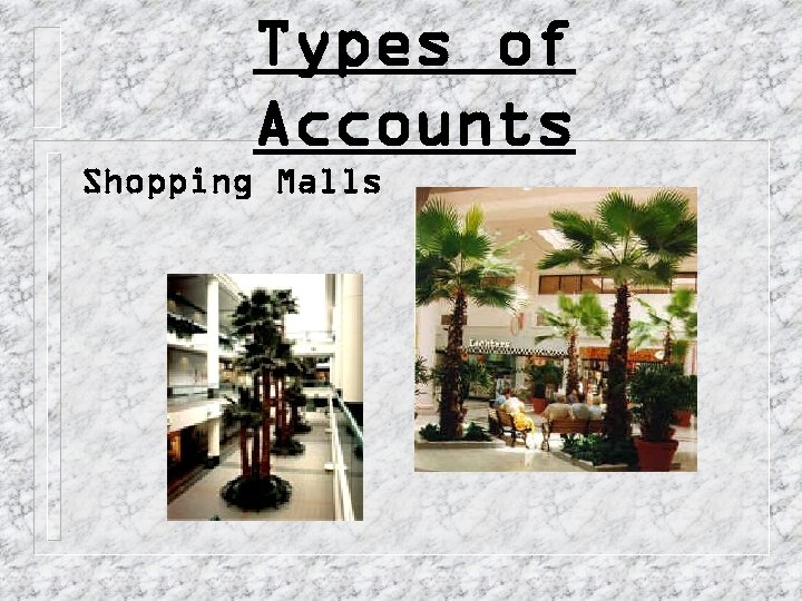 Types of Accounts Shopping Malls 