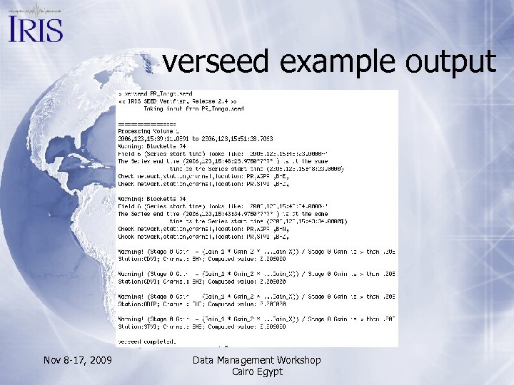 verseed example output Nov 8 -17, 2009 Data Management Workshop Cairo Egypt 