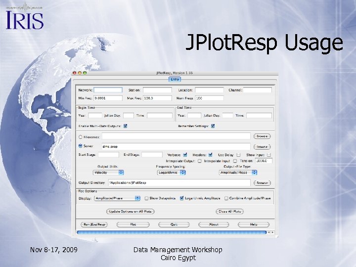 JPlot. Resp Usage Nov 8 -17, 2009 Data Management Workshop Cairo Egypt 