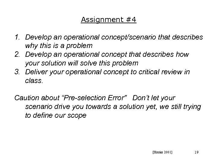 Assignment #4 1. Develop an operational concept/scenario that describes why this is a problem