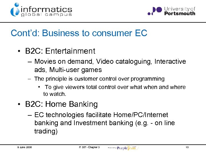 Cont’d: Business to consumer EC • B 2 C: Entertainment – Movies on demand,