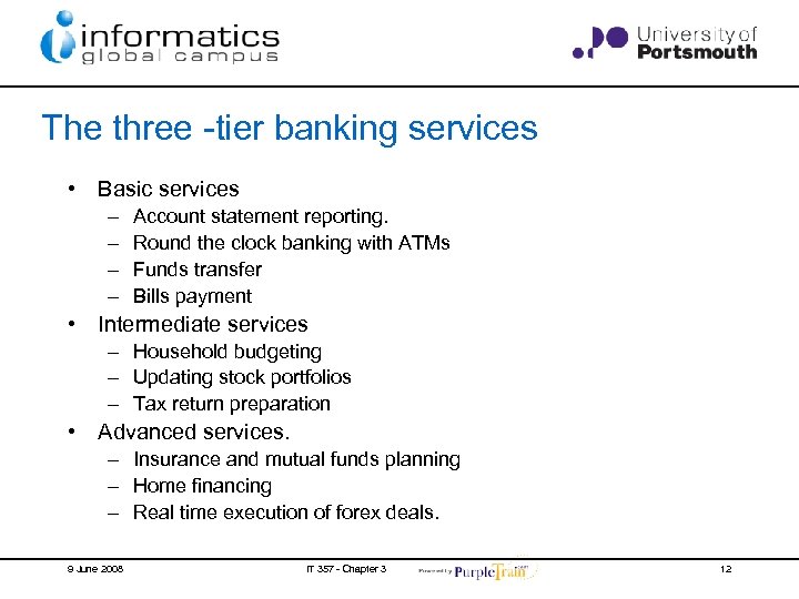 The three -tier banking services • Basic services – – Account statement reporting. Round