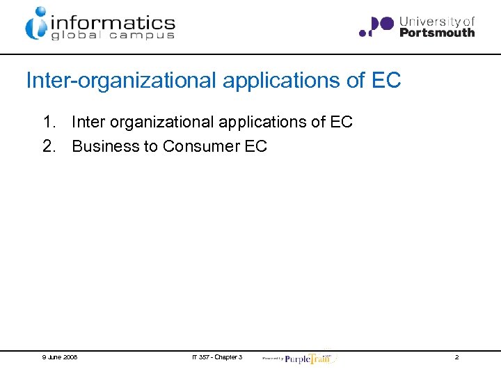 Inter-organizational applications of EC 1. Inter organizational applications of EC 2. Business to Consumer
