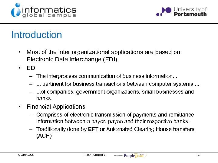 Introduction • Most of the inter organizational applications are based on Electronic Data Interchange