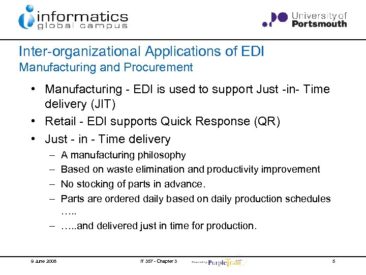 Inter-organizational Applications of EDI Manufacturing and Procurement • Manufacturing - EDI is used to