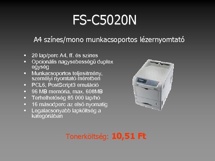 FS-C 5020 N A 4 színes/mono munkacsoportos lézernyomtató § 20 lap/perc A 4, ff.