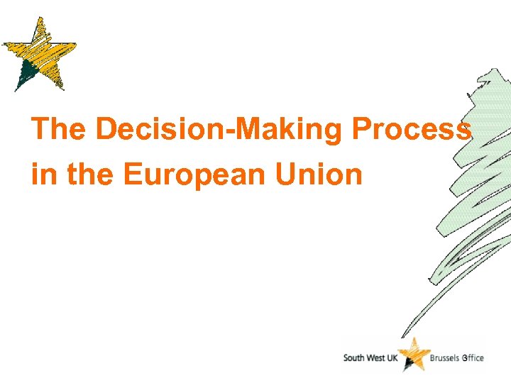 The Decision-Making Process in the European Union 3 